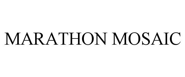 Trademark Logo MARATHON MOSAIC