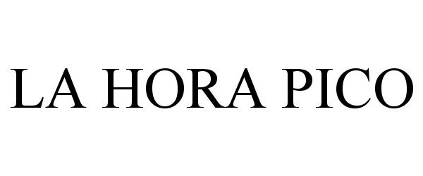 Trademark Logo LA HORA PICO