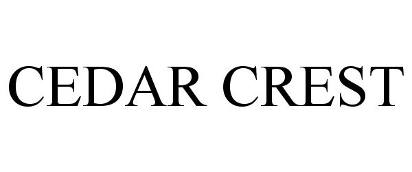 Trademark Logo CEDAR CREST