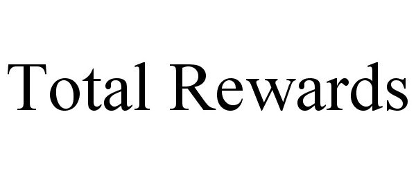 Trademark Logo TOTAL REWARDS