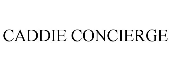 CADDIE CONCIERGE