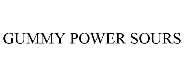 Trademark Logo GUMMY POWER SOURS