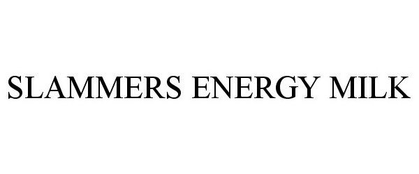 Trademark Logo SLAMMERS ENERGY MILK
