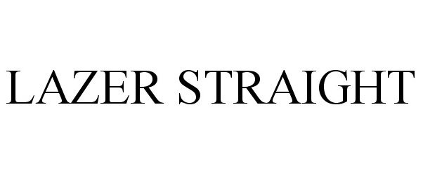 Trademark Logo LAZER STRAIGHT