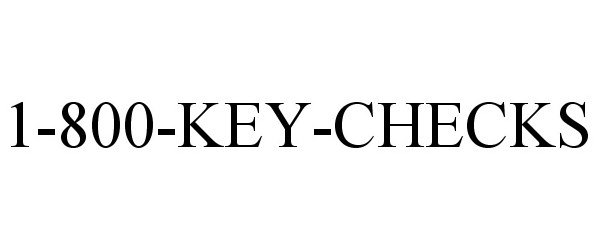 Trademark Logo 1-800-KEY-CHECKS