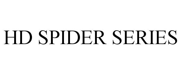  HD SPIDER SERIES