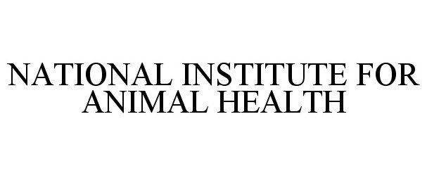  NATIONAL INSTITUTE FOR ANIMAL HEALTH