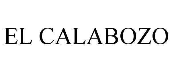 Trademark Logo EL CALABOZO