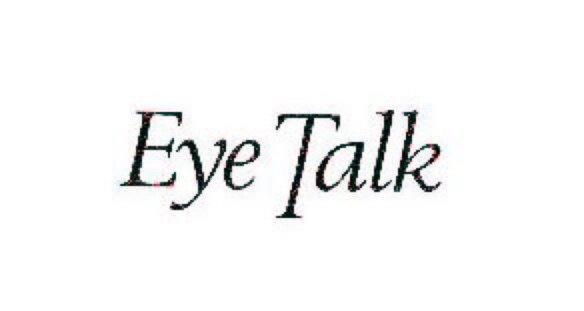  EYE TALK