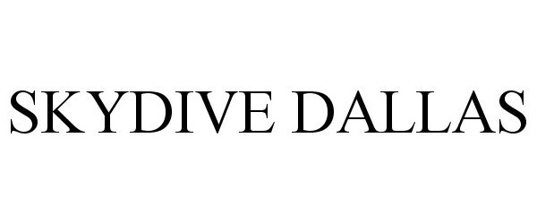 Trademark Logo SKYDIVE DALLAS