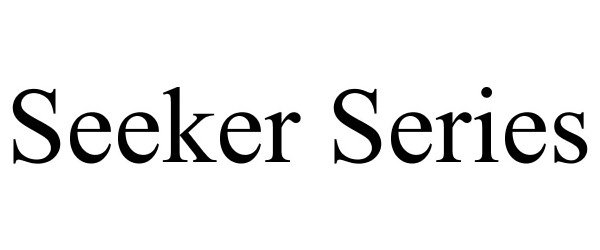 Trademark Logo SEEKER SERIES