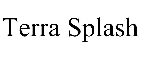 Trademark Logo TERRA SPLASH