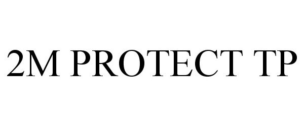  2M PROTECT TP