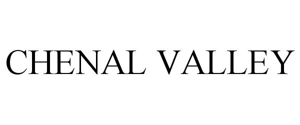 Trademark Logo CHENAL VALLEY