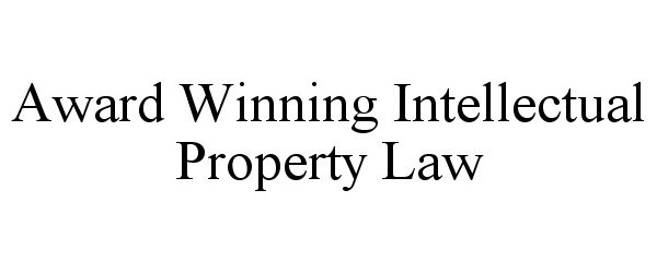  AWARD WINNING INTELLECTUAL PROPERTY LAW