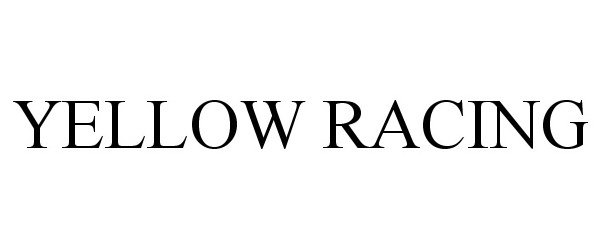 Trademark Logo YELLOW RACING