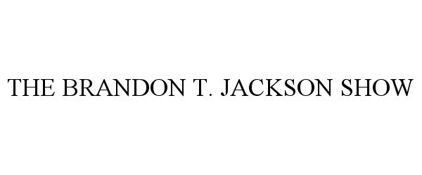  THE BRANDON T. JACKSON SHOW