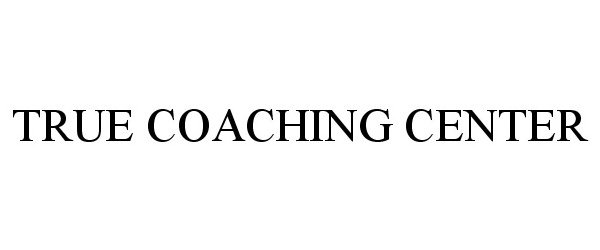  TRUE COACHING CENTER