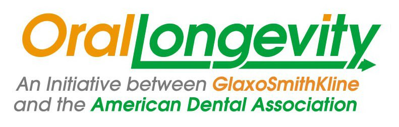  ORALLONGEVITY AN INITIATIVE BETWEEN GLAXOSMITHKLINE AND THE AMERICAN DENTAL ASSOCIATION