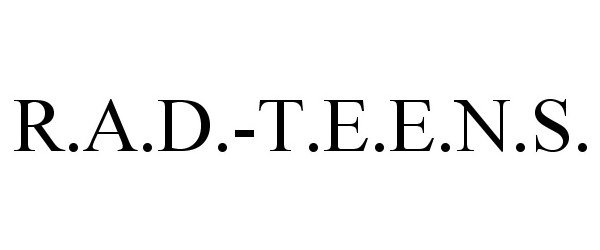 Trademark Logo R.A.D.-T.E.E.N.S.