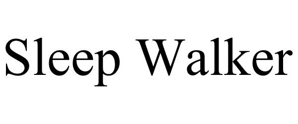 Trademark Logo SLEEP WALKER