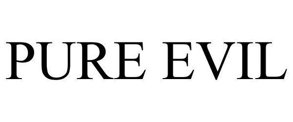 Trademark Logo PURE EVIL