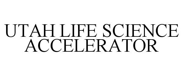  UTAH LIFE SCIENCE ACCELERATOR