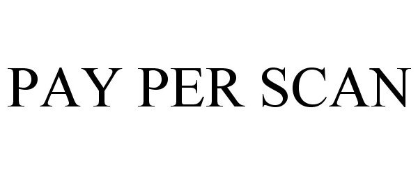 Trademark Logo PAY PER SCAN