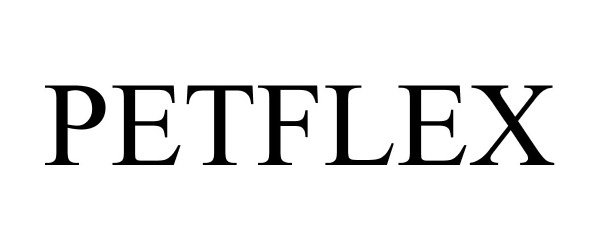 Trademark Logo PETFLEX