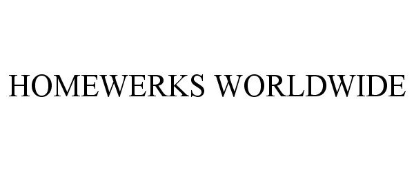 Trademark Logo HOMEWERKS WORLDWIDE