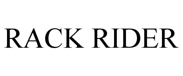  RACK RIDER