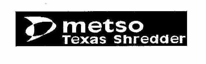  METSO TEXAS SHREDDER