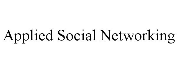 Trademark Logo APPLIED SOCIAL NETWORKING