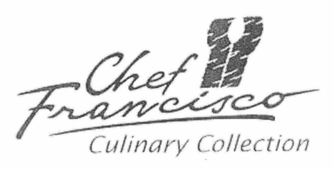 Trademark Logo CHEF FRANCISCO CULINARY COLLECTION