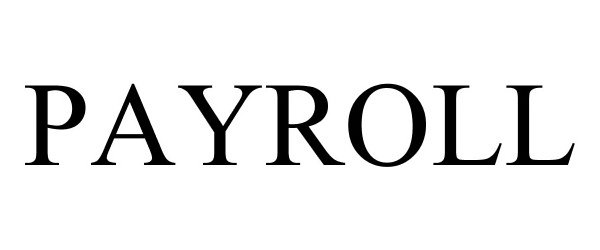 Trademark Logo PAYROLL