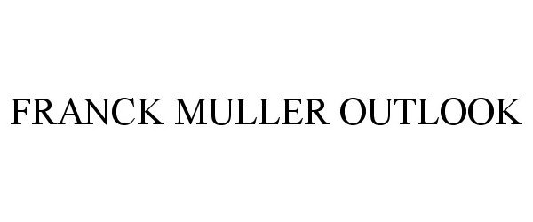 Trademark Logo FRANCK MULLER OUTLOOK