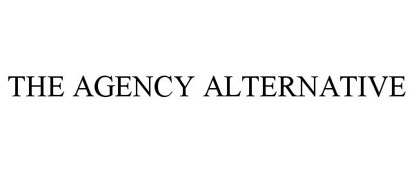  THE AGENCY ALTERNATIVE