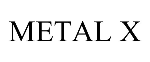 Trademark Logo METAL X