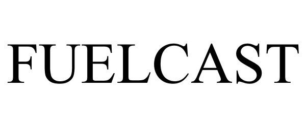 Trademark Logo FUELCAST