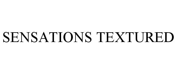 Trademark Logo SENSATIONS TEXTURED