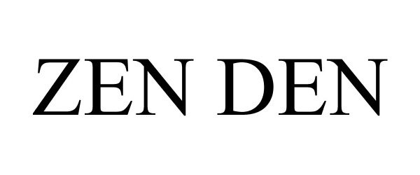 Trademark Logo ZEN DEN