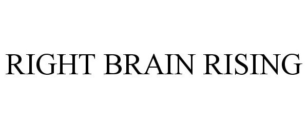  RIGHT BRAIN RISING