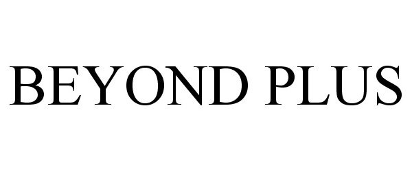 BEYOND PLUS