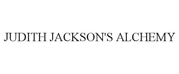  JUDITH JACKSON'S ALCHEMY