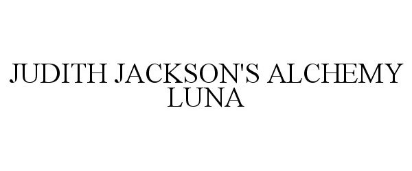  JUDITH JACKSON'S ALCHEMY LUNA