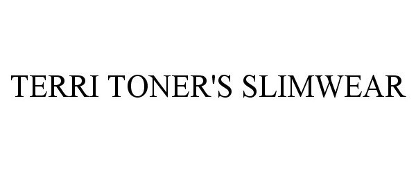 Trademark Logo TERRI TONER'S SLIMWEAR