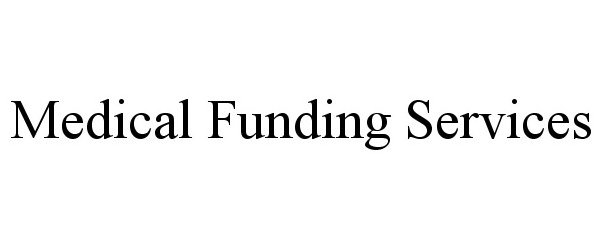  MEDICAL FUNDING SERVICES
