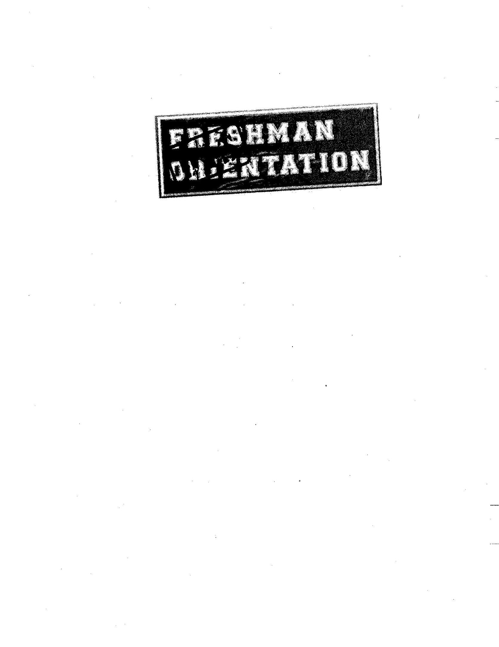  FRESHMAN DIS-ORIENTATION