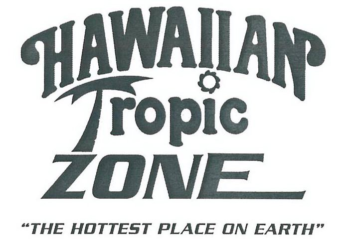  HAWAIIAN TROPIC ZONE "THE HOTTEST PLACE ON EARTH"