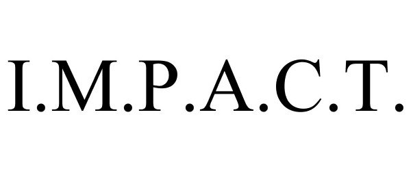 Trademark Logo I.M.P.A.C.T.